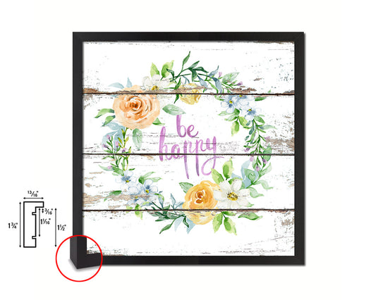 Be happy Quote Framed Print Home Decor Wall Art Gifts