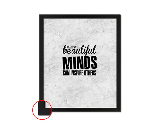 Beautiful minds can inspire others Inspirational Quote Framed Print Wall Art Decor Gifts