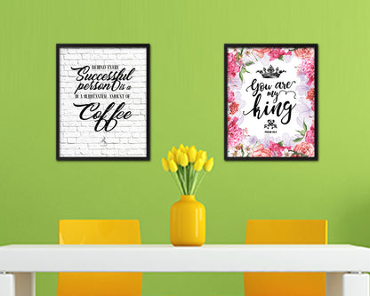 Behind every successful person is a substantial amount of coffee Quote Framed Artwork Print Wall Decor Art Gifts