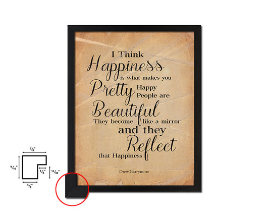 I think happiness is what makes you pretty Quote Paper Artwork Framed Print Wall Decor Art