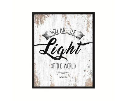 You are the Light of the world, Matthew 5:14 Quote Framed Print Home Decor Wall Art Gifts