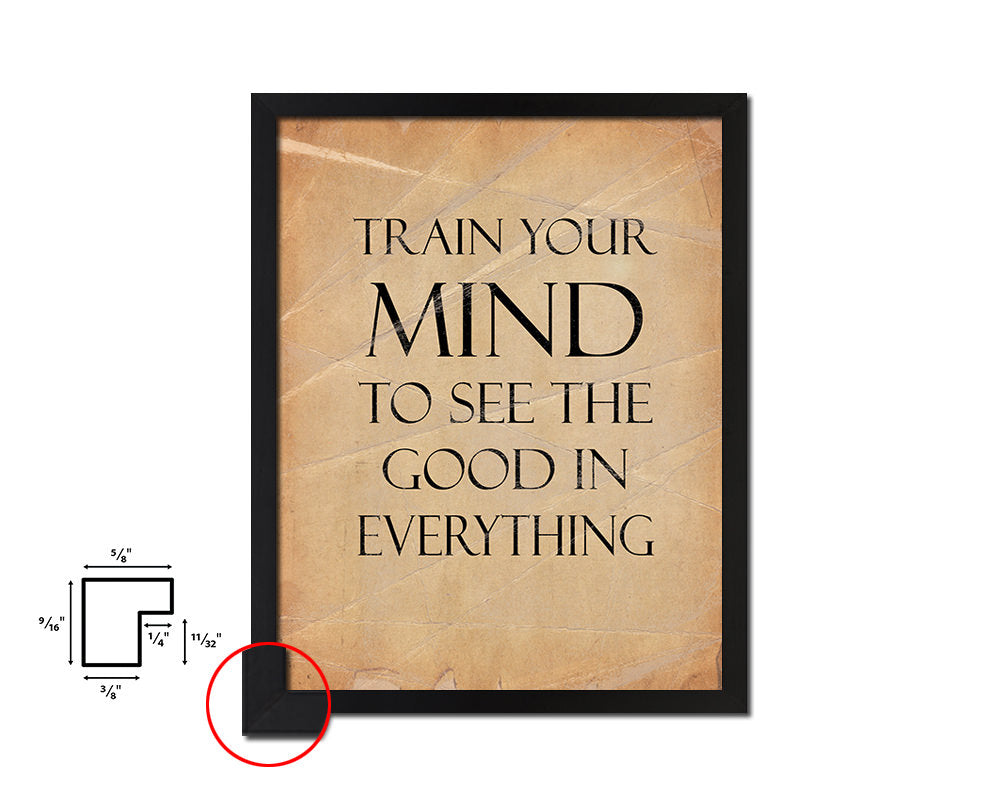 Train your mind to see the good Quote Paper Artwork Framed Print Wall Decor Art
