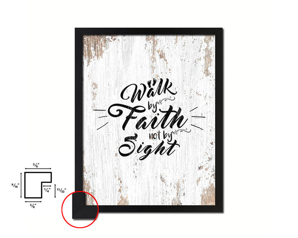 Walk by faith not by sight Quote Framed Print Home Decor Wall Art Gifts