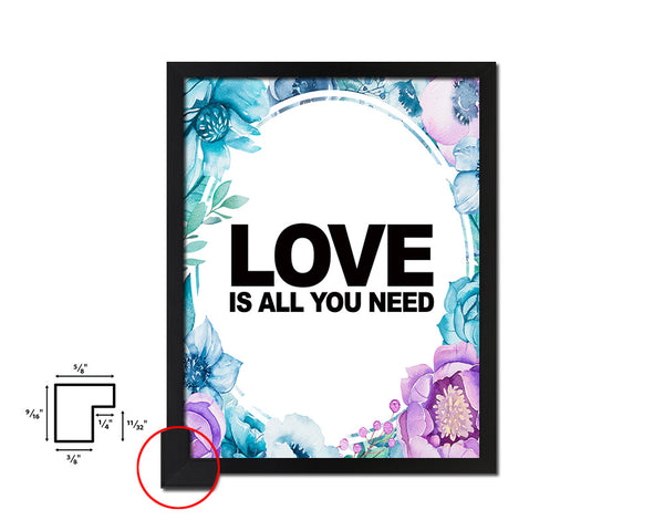 Love is all you need Quote Boho Flower Framed Print Wall Decor Art