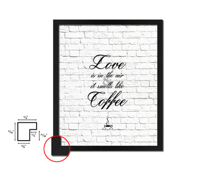 Love is in the air and it smells like coffee Quote Framed Artwork Print Wall Decor Art Gifts