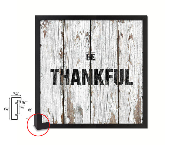 Be Thankful Quote Framed Print Home Decor Wall Art Gifts