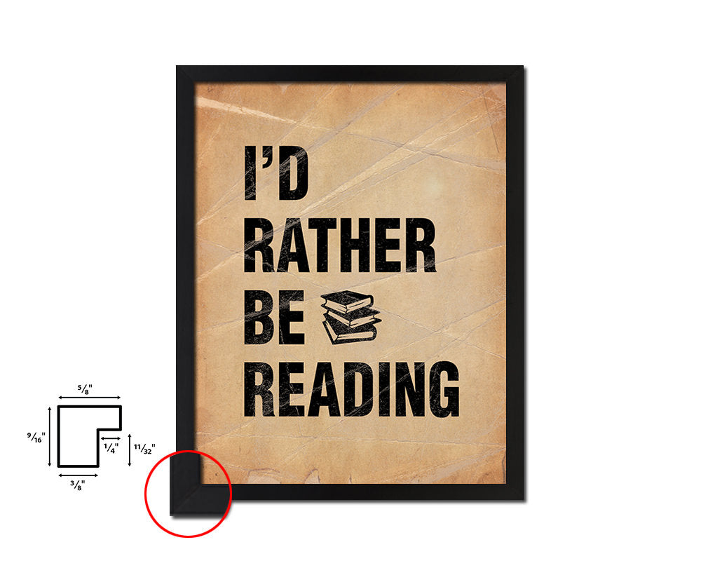 I'd rather be reading Quote Paper Artwork Framed Print Wall Decor Art