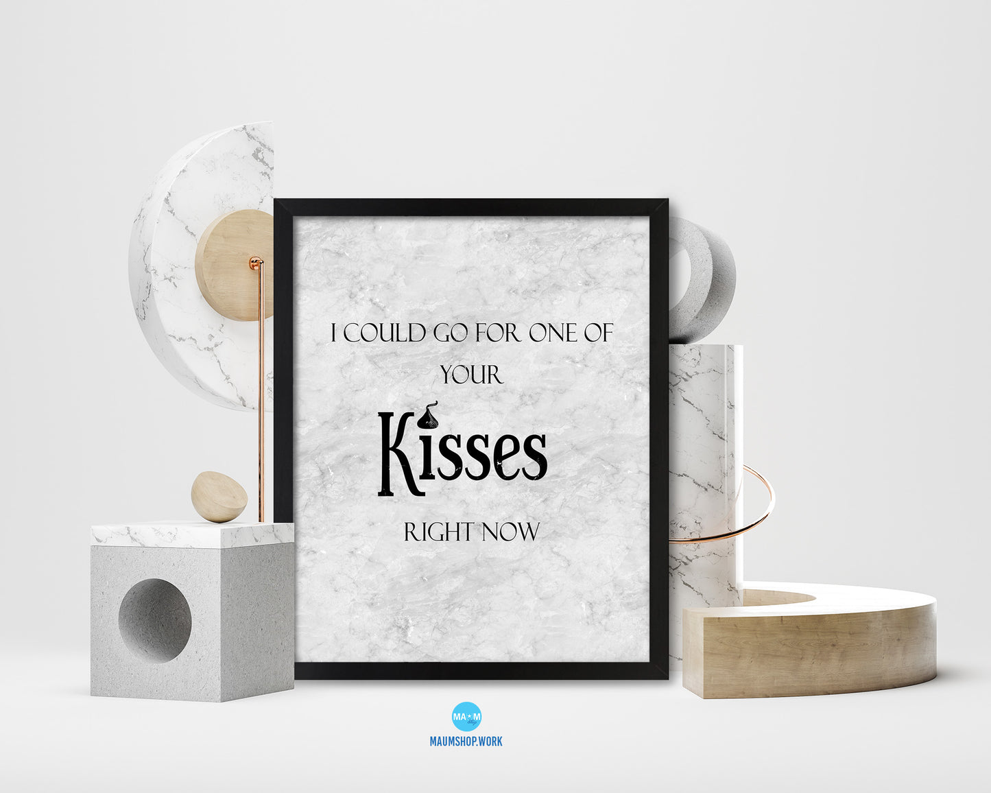 I could go for one of your kisses right now Quote Framed Print Wall Art Decor Gifts