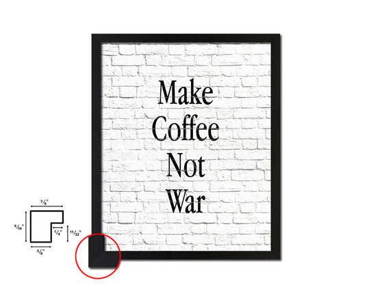 Make coffee not war Quote Framed Artwork Print Wall Decor Art Gifts