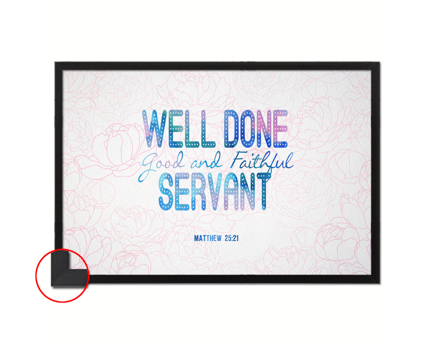 Well Done Good & Faithful Servant, Matthew 25:21 Bible Verse Scripture Framed Art