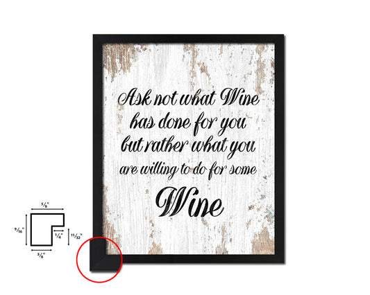 Ask not what wine has done for you Quote Wood Framed Print Wall Decor Art Gifts