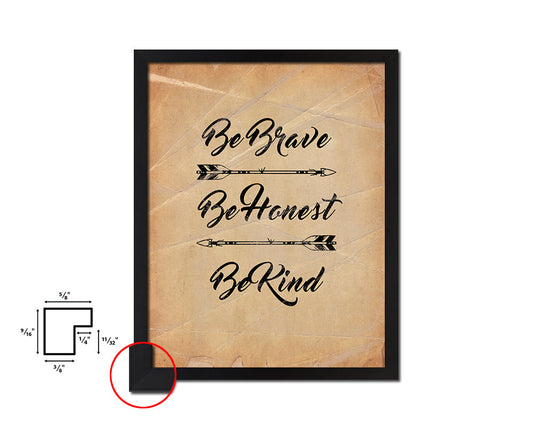 Be brave be honest be kind Quote Paper Artwork Framed Print Wall Decor Art