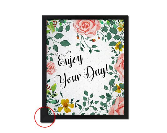 Enjoy your day Quote Framed Print Wall Decor Art Gifts