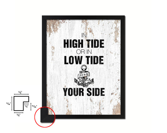 In high tide or in low tide I'll be by your side Quote Framed Print Home Decor Wall Art Gifts