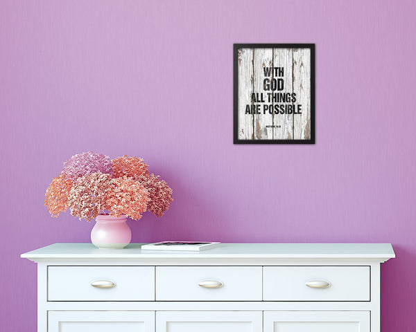 With God all things are possible, Matthew 19:26 Quote Framed Print Home Decor Wall Art Gifts