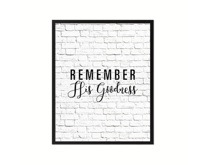 Remember His Goodness Quote Framed Print Home Decor Wall Art Gifts