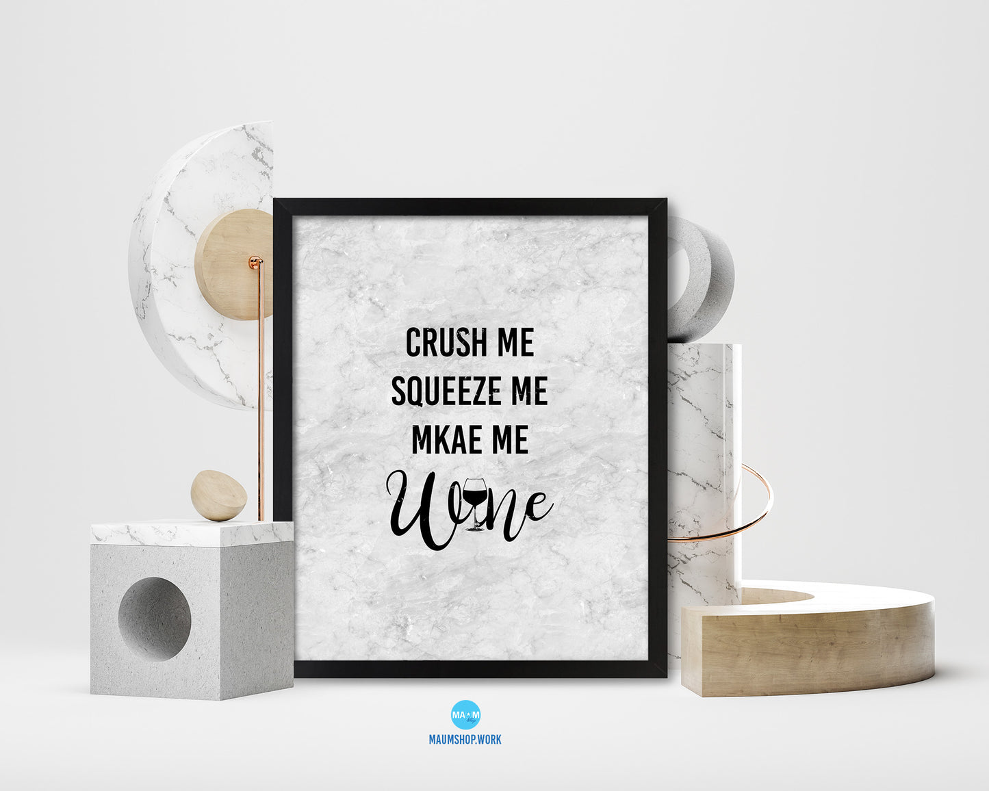 Crush me squeeze me make me wine Quote Framed Print Wall Art Decor Gifts
