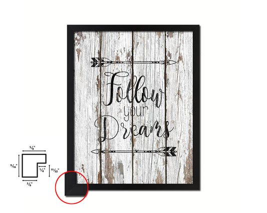 Follow your dreams Quote Framed Print Home Decor Wall Art Gifts
