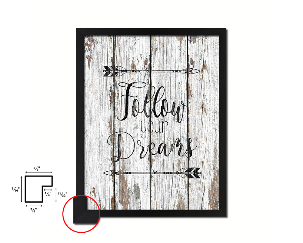 Follow your dreams Quote Framed Print Home Decor Wall Art Gifts