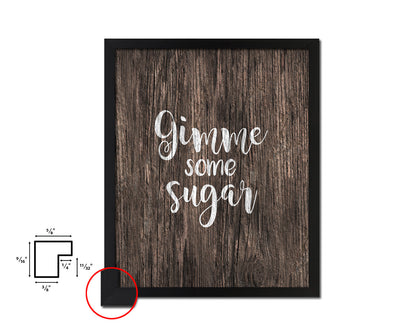 Gimme some sugar Quote Framed Artwork Print Home Decor Wall Art Gifts