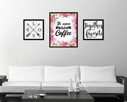 It's never too late for coffee Quote Framed Artwork Print Wall Decor Art Gifts