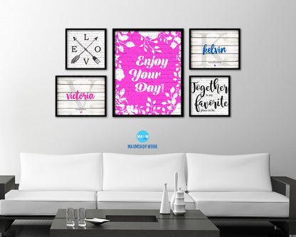 Enjoy your day Quote Framed Print Home Decor Wall Art Gifts