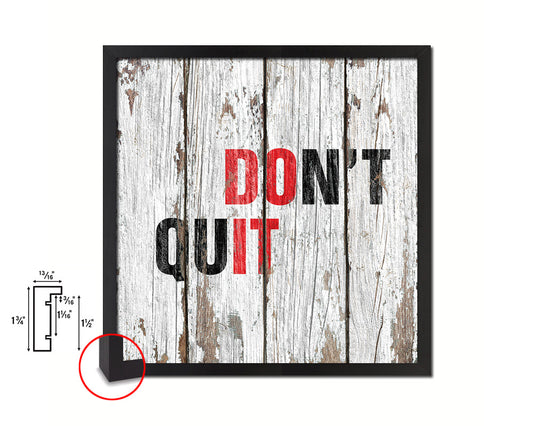 Don't Quit Quote Framed Print Home Decor Wall Art Gifts