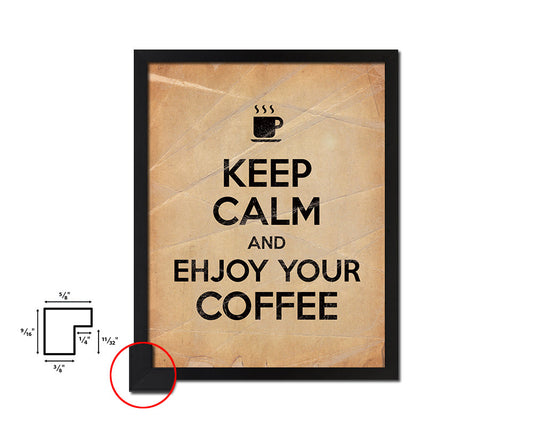 Keep calm and enjoy your coffee Quote Paper Artwork Framed Print Wall Decor Art