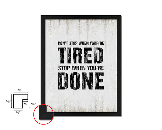 Don't stop when youre tired stop Quote Wood Framed Print Wall Decor Art