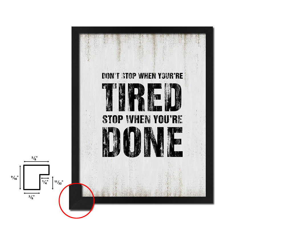Don't stop when youre tired stop Quote Wood Framed Print Wall Decor Art