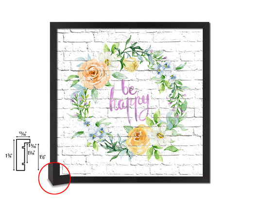 Be happy Quote Framed Print Home Decor Wall Art Gifts