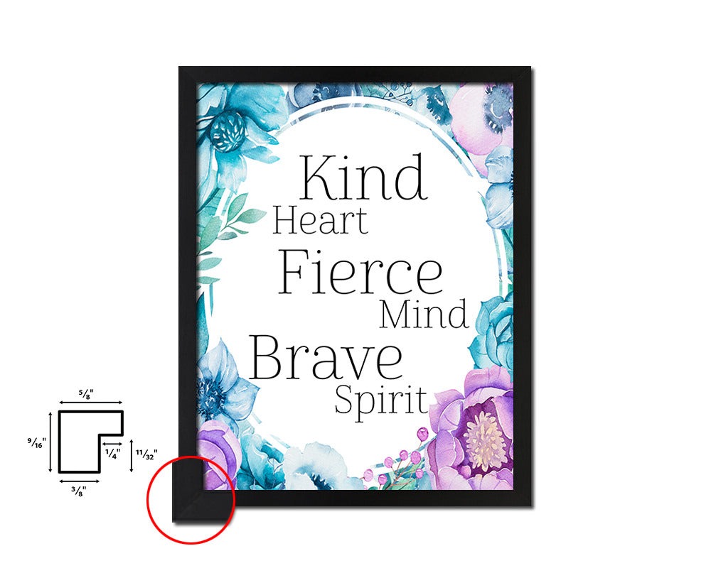 Kind heart fierce mind brave spirit Quote Boho Flower Framed Print Wall Decor Art