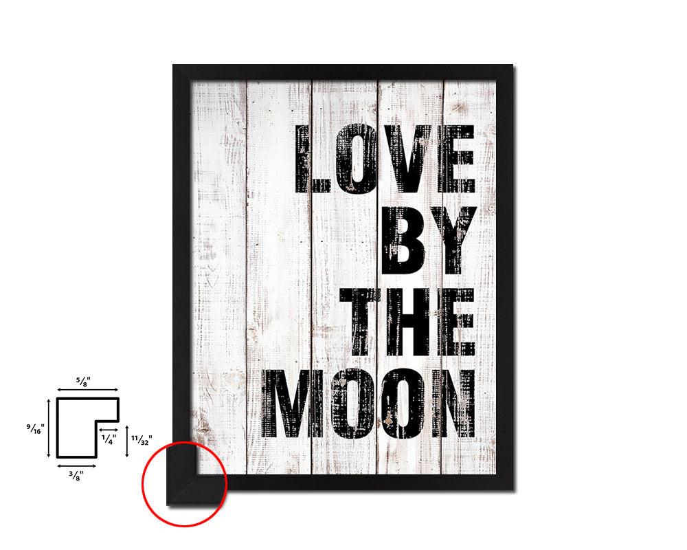 Love by the moon White Wash Quote Framed Print Wall Decor Art