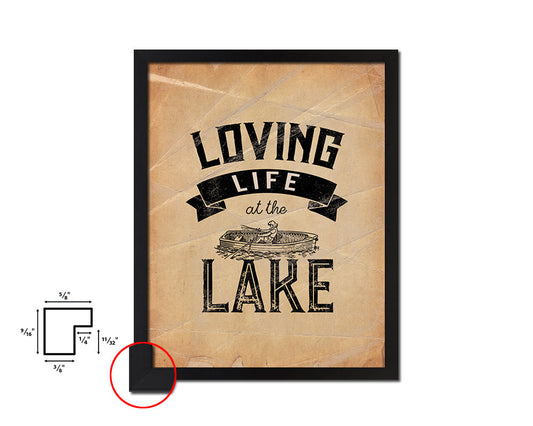 Loving life the lake Quote Paper Artwork Framed Print Wall Decor Art