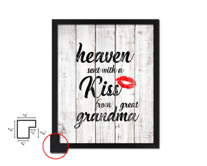 Heaven sent with a kiss from great grandma Quote Framed Print Wall Art Decor Gifts