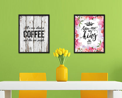 All I care about is coffee and like two people Quote Framed Artwork Print Wall Decor Art Gifts