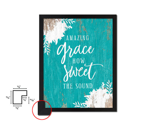 Amazing grace how sweet the sound Quote Framed Print Home Decor Wall Art Gifts