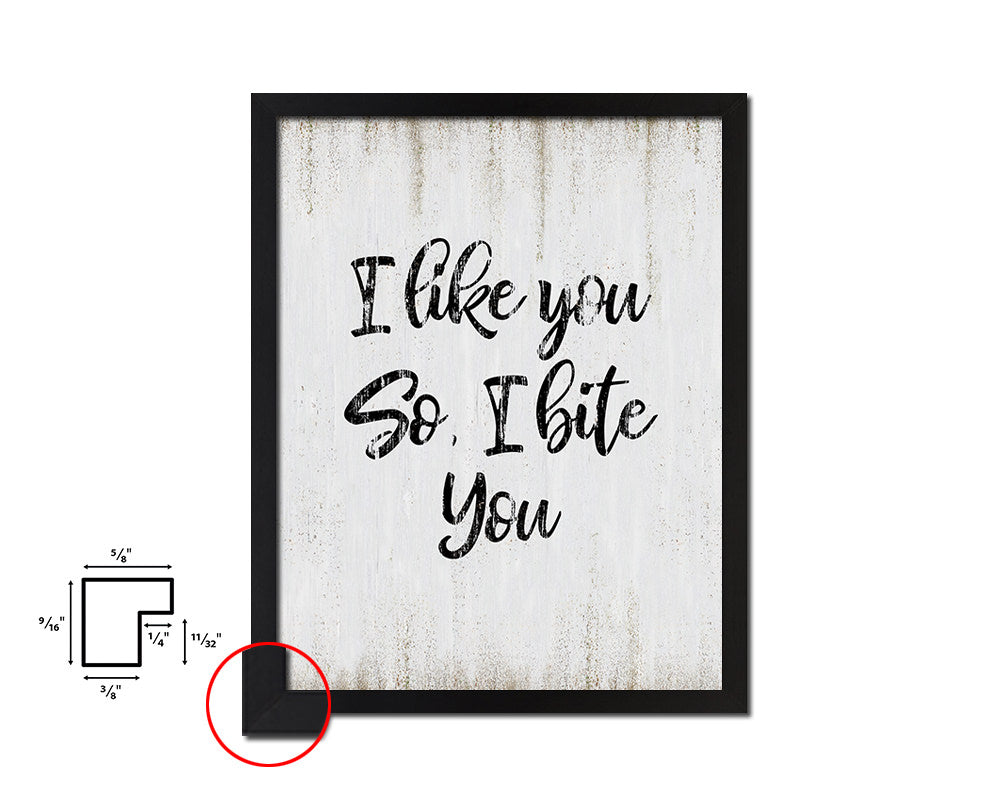 I like you so i bite you Quote Wood Framed Print Wall Decor Art