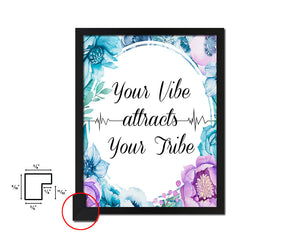 Your vibe attracts your tribe Quote Boho Flower Framed Print Wall Decor Art