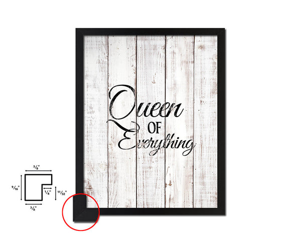 Queen of everythig White Wash Quote Framed Print Wall Decor Art