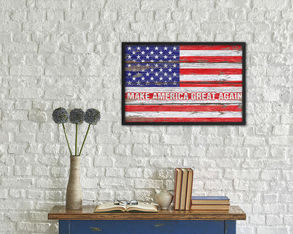 Make America Great Again, Donald Trump Campaign Wood Rustic Flag Framed Print Art