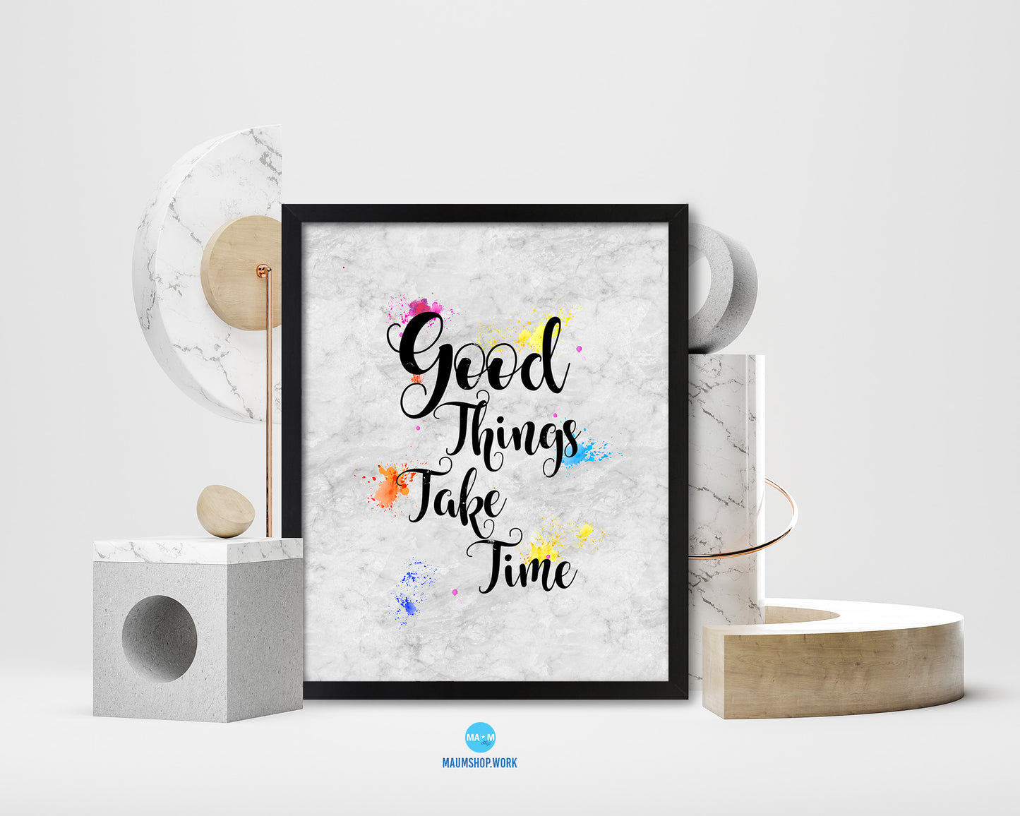 Good things take time Quote Framed Print Wall Art Decor Gifts