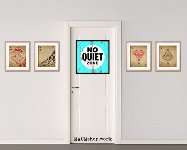 No Quiet Zone Shabby Chic Sign Wood Framed Art Paper Print Wall Decor Gifts