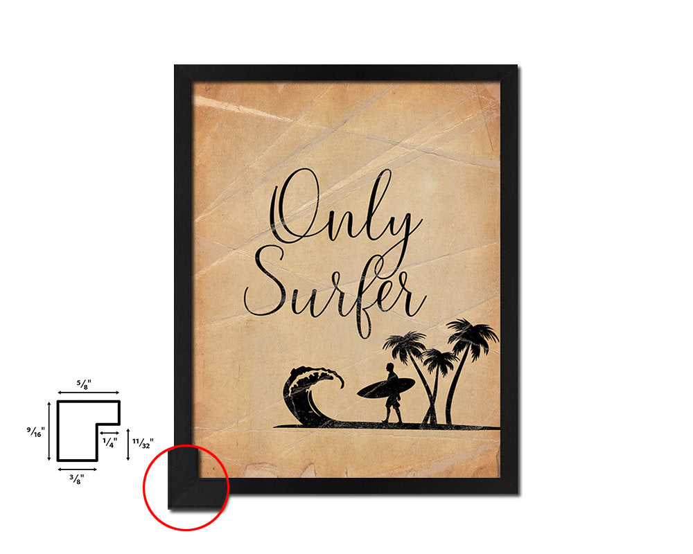 Only surfer Quote Paper Artwork Framed Print Wall Decor Art