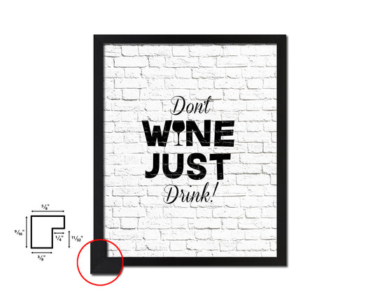 Don't wine just drink Quote Wood Framed Print Wall Decor Art Gifts