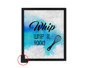 Whip whip it good Quote Framed Print Wall Art Decor Gifts
