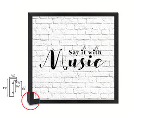Say it with music Quote Framed Print Home Decor Wall Art Gifts