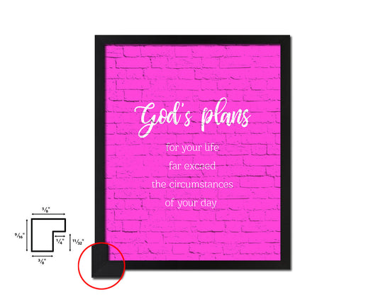God's plans for your life far exceed the circumstances Quote Framed Print Home Decor Wall Art Gifts