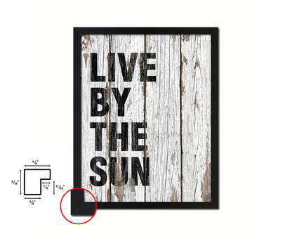 Live by the sun Quote Framed Print Home Decor Wall Art Gifts