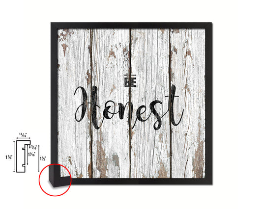 Be Honest Quote Framed Print Home Decor Wall Art Gifts